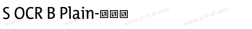 S OCR B Plain字体转换 S OCR B Plain字体转换